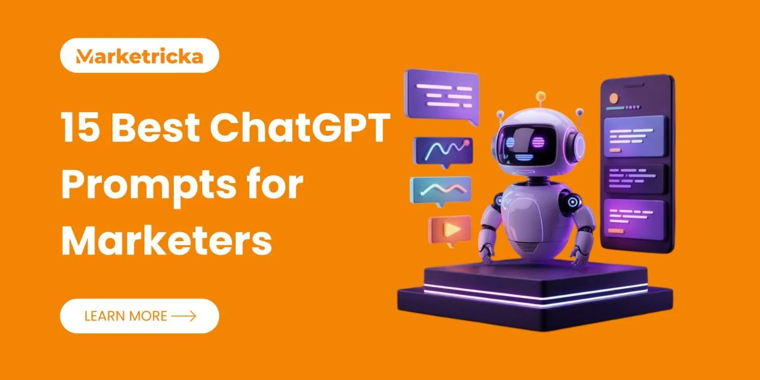 15 Best ChatGPT Prompts for Marketers
