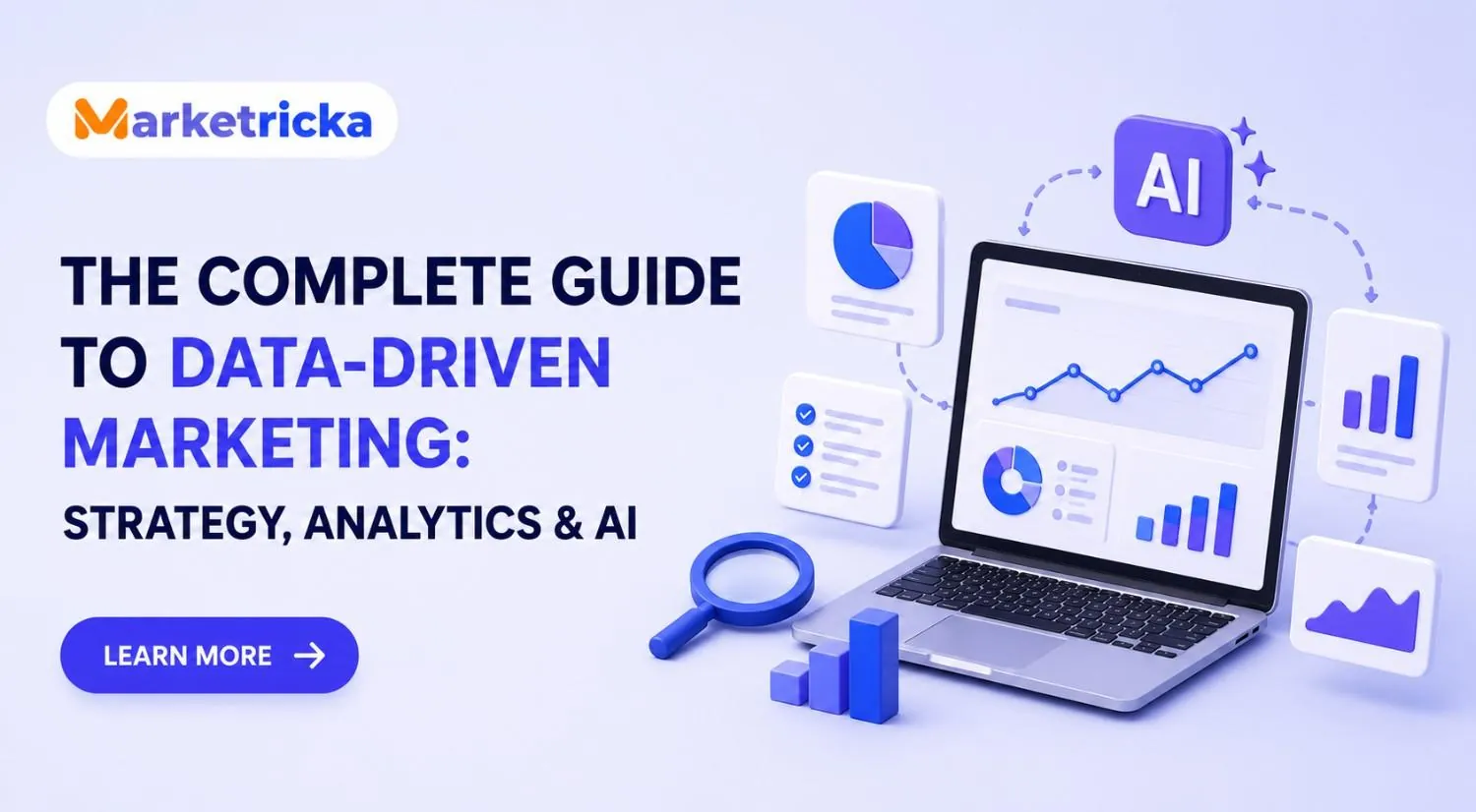 The Complete Guide to Data-Driven Marketing: Strategy, Analytics & AI