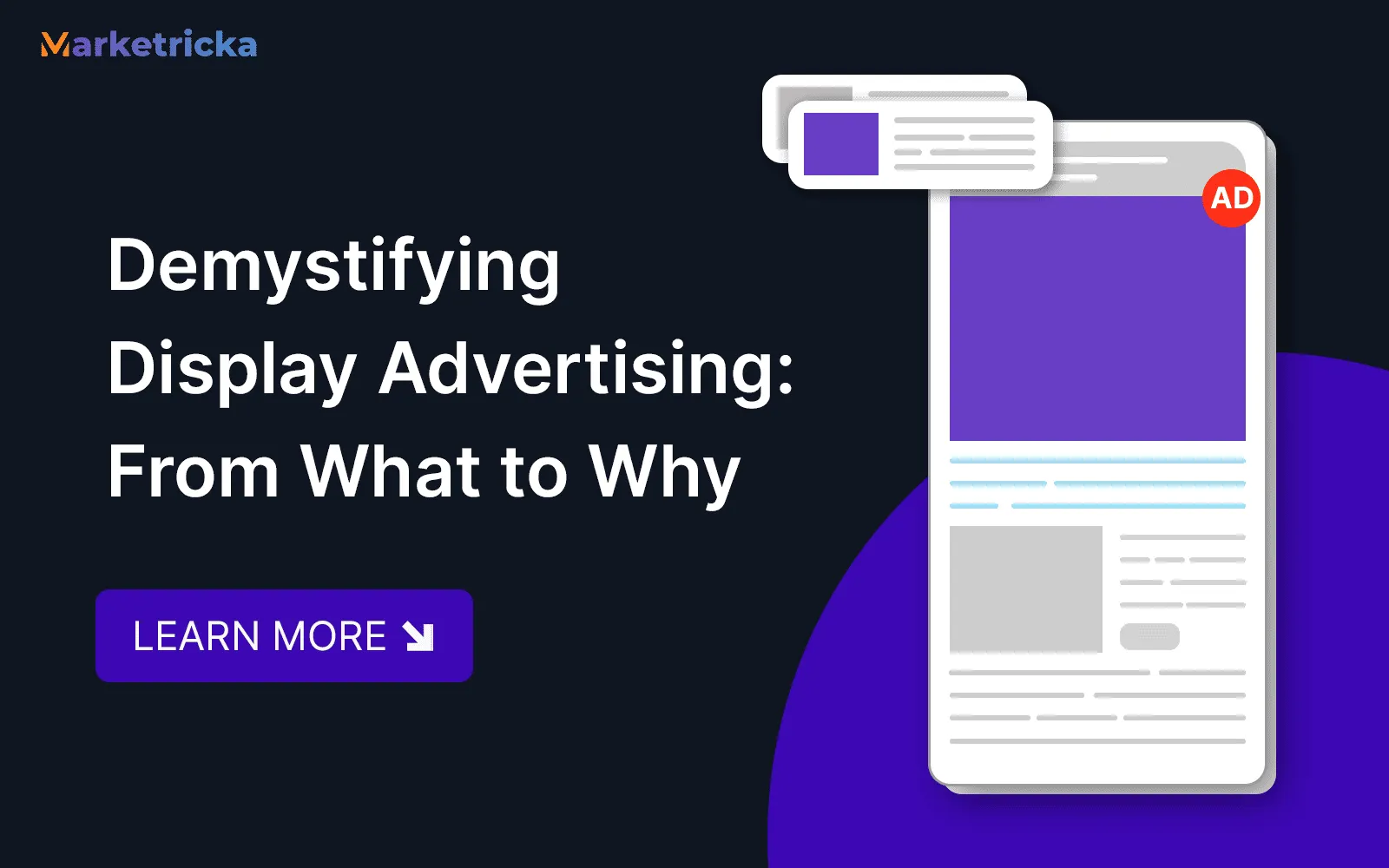 Demystifying Display Advertising: From What to Why