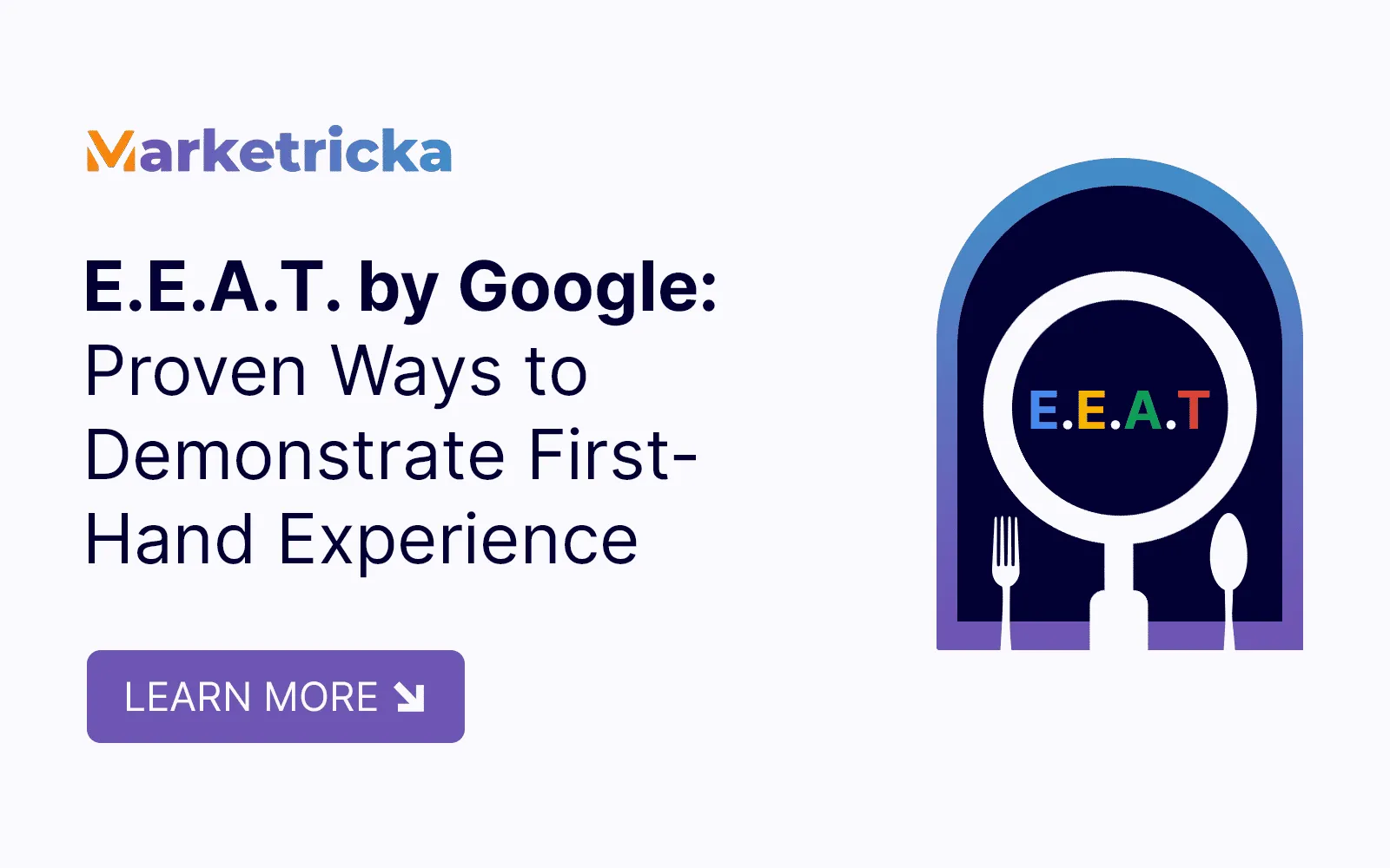 E.E.A.T. by Google: Proven Ways to Demonstrate First-Hand Experience