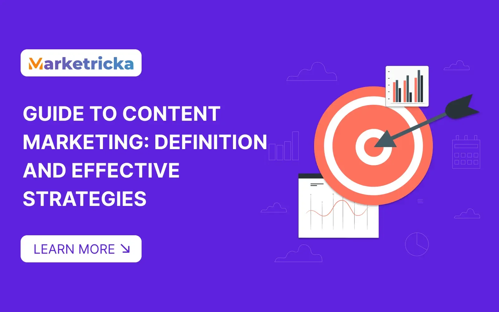 Guide to Content Marketing: Definition and Effective Strategies