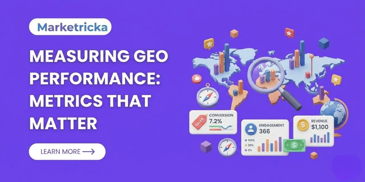 Measuring GEO Performance: Metrics That Matter