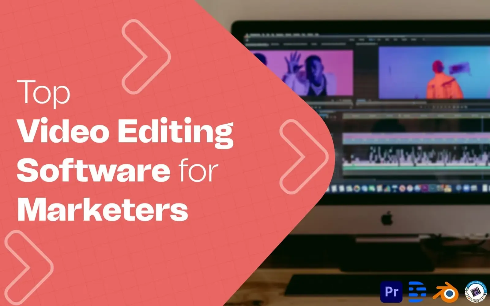 Top Video Editing Software for Marketers